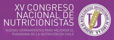 XV CONGRESO NACIONAL DE NUTRICIONISTAS «NUEVAS HERRAMIENTAS PARA MEJORAR EL PANORAMA DE LA NUTRICIÓN EN CHILE»