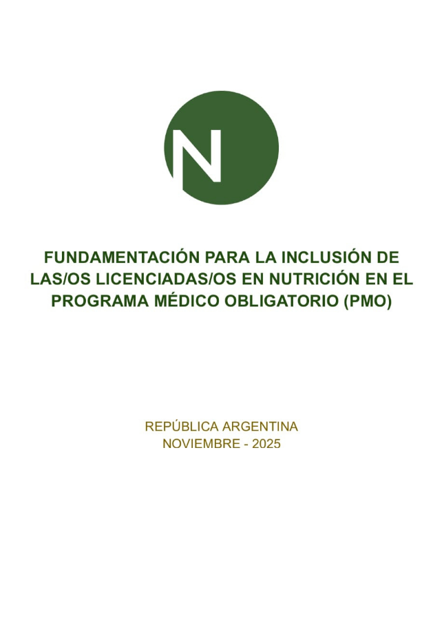 DOCUMENTO: FUNDAMENTACIÓN PARA LA INCLUSIÓN DE LAS/OS LICENCIADAS/OS EN NUTRICIÓN EN EL PROGRAMA MÉDICO OBLIGATORIO (PMO)